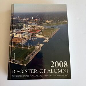 2008 Register of Alumni United States Naval Academy USNA Alumni Association Book